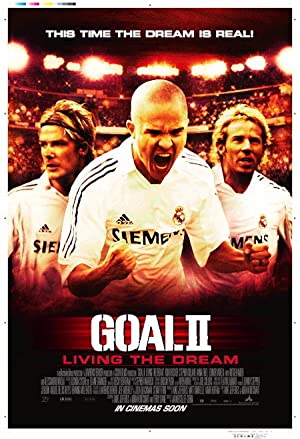 Goal II: Living the Dream (2007) โกล์ เกมหยุดโลก ภาค 2