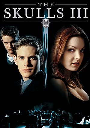 The Skulls III (2004) องค์กรลับกระโหลกเหล็ก 3