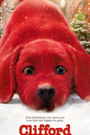 Clifford the Big Red Dog (2021) คลิฟฟอร์ด หมายักษ์สีแดง