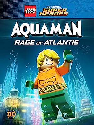 LEGO DC Comics Super Heroes: Aquaman - Rage of Atlantis (2018) เลโก้ ดีซี คอมมิคส์ ซูเปอร์ฮีโร่ อความแมน เจ้าสมุทร