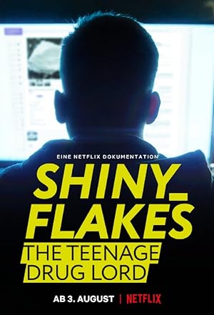 Shiny Flakes: The Teenage Drug Lord (2021) ชายนี่ เฟลคส์: เจ้าพ่อยาวัยรุ่น