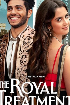 The Royal Treatment (2022) เดอะ รอยัล ทรีทเมนต์