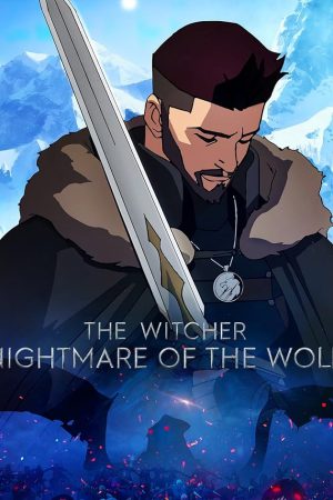 The Witcher: Nightmare of the Wolf (2021) เดอะ วิทเชอร์ นักล่าจอมอสูร: ตำนานหมาป่า