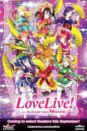 Love Live! The School Idol Movie (2015) เลิฟไลฟ์! เดอะ สคูล ไอดอล มูฟวี่
