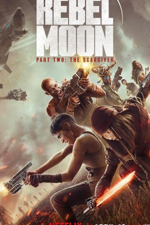 Rebel Moon - Part Two: The Scargiver (2024) เรเบลมูน ภาค 2: นักรบผู้ตีตรา