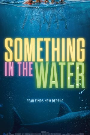 Something in the Water (2024) ครีบขย้ำคลั่งมหาสมุทร