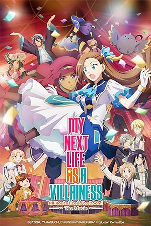 My Next Life as a Villainess: All Routes Lead to Doom! The Movie (2023) เกิดใหม่เป็นนางร้าย จะเลือกทางไหนก็หายนะ เดอะมูฟวี่