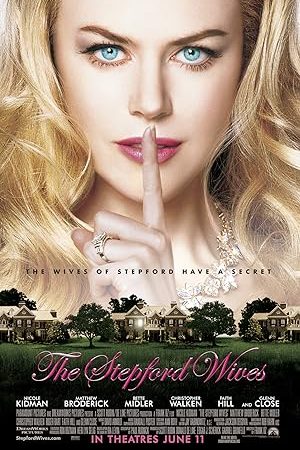 The Stepford Wives (2004) สเต็ปฟอร์ด ไวฟส์ เมืองนี้มีแต่ยอดภรรยา